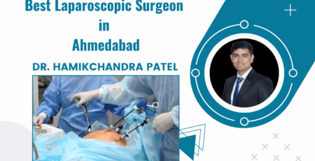 Best Laparoscopic Surgeon in Ahmedabad, Gujarat